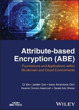 Attribute-based Encryption (ABE) -  Kwame Omono Asamoah,  Jianbin Gao,  Isaac Amankona Obiri,  Daniel Adu Worae,  Qi Xia