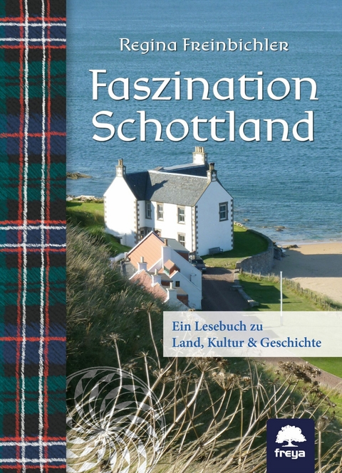 Faszination Schottland - Freinbichler Regina