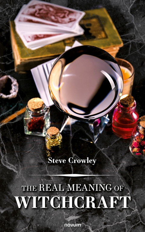 The Real Meaning of Witchcraft - Steve Crowley