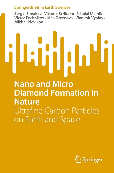 Nano and Micro Diamond Formation in Nature - Sergei Simakov, Vittorio Scribano, Nikolai Melnik, Victor Pechnikov, Irina Drozdova, Vladimir Vyalov, Mikhail Novikov