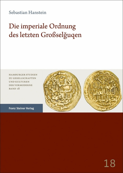 Die imperiale Ordnung des letzten Großselguqen -  Sebastian Hanstein