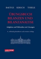 Übungsbuch Bilanzen und Bilanzanalyse - Baetge, Jörg; Kirsch, Hans-Jürgen; Thiele, Stefan