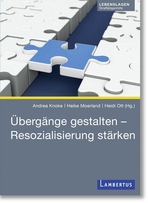 Übergänge gestalten – Resozialisierung stärken - 