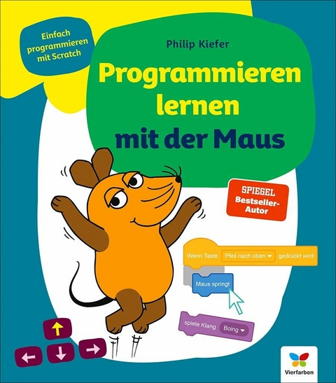 Programmieren lernen mit der Maus -  Philip Kiefer