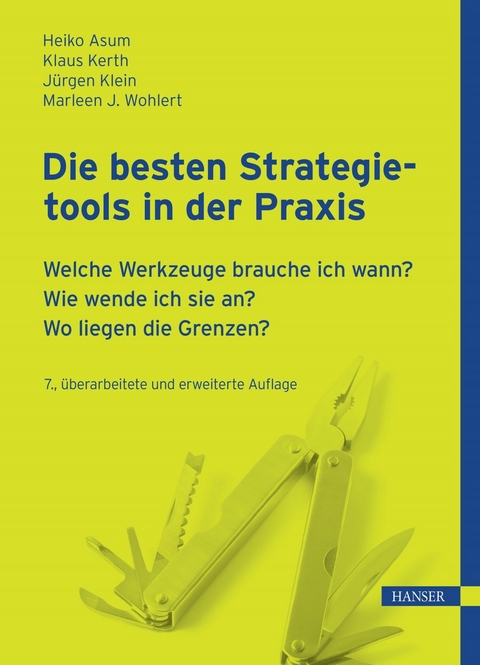 Die besten Strategietools in der Praxis - Heiko Asum, Klaus Kerth