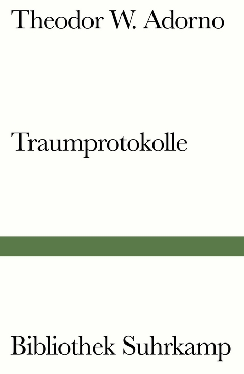 Traumprotokolle -  Theodor W. Adorno