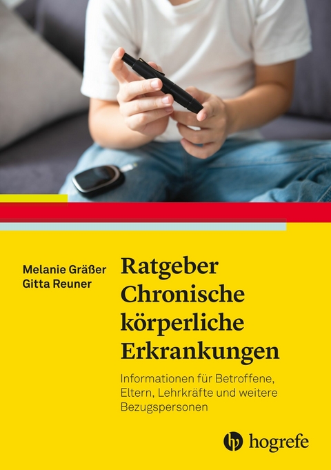 Ratgeber Chronische körperliche Erkrankungen - Melanie Gräßer, Gitta Reuner