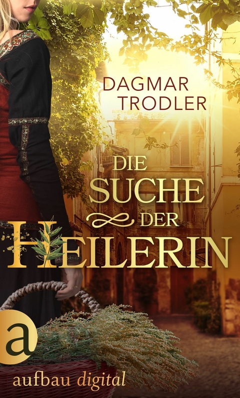 Die Suche der Heilerin - Dagmar Trodler