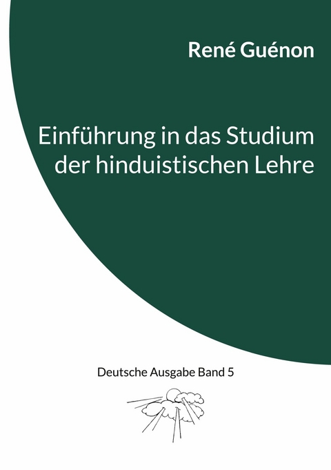 Einführung in das Studium der hinduistischen Lehre - René Guénon