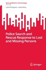 Police Search and Rescue Response to Lost and Missing Persons - Lorna Ferguson, Laura Huey