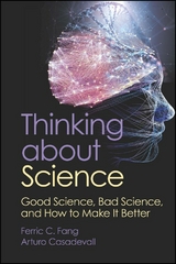 Thinking about Science - Ferric C. Fang, Arturo Casadevall