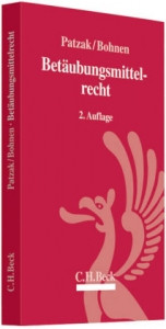 Betäubungsmittelrecht - Patzak, Jörn; Bohnen, Wolfgang