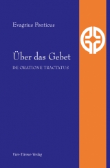 Über das Gebet - Evagrius Ponticus