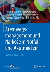 Atemwegsmanagement und Narkose in Notfall- und Akutmedizin - 