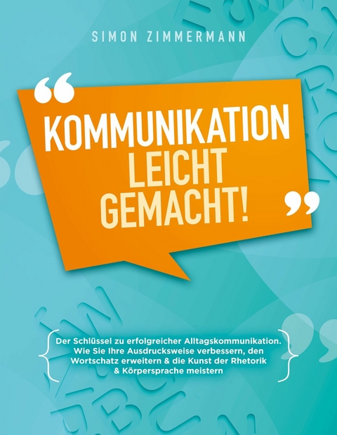 Kommunikation leicht gemacht! - Simon Zimmermann