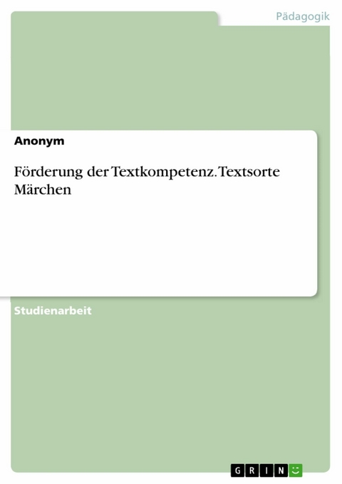 Förderung der Textkompetenz. Textsorte Märchen