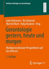 Gerontologie gestern, heute und morgen - 