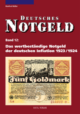 Deutsches Notgeld / Das wertbeständige Notgeld der deutschen Inflation 1923/1924 - Manfred Müller