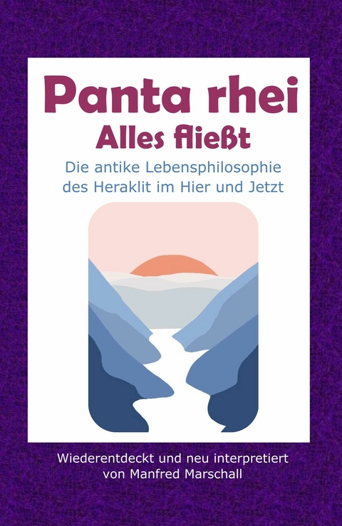 Panta rhei - Alles fließt - Manfred Marschall