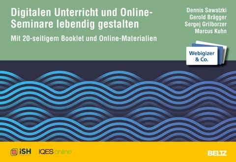 Digitalen Unterricht und Online-Seminare lebendig gestalten - 