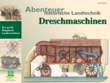 Abenteuer historische Landtechnik - Karl Prillinger