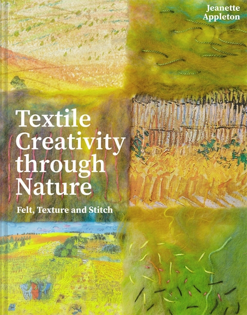 Textile Creativity Through Nature - Jeanette Appleton