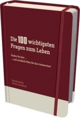 Die 100 wichtigsten Fragen zum Leben - Bianka Bleier, Martin Gundlach