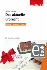 Das aktuelle Erbrecht - Malte B. Bartsch, Herbert Bartsch