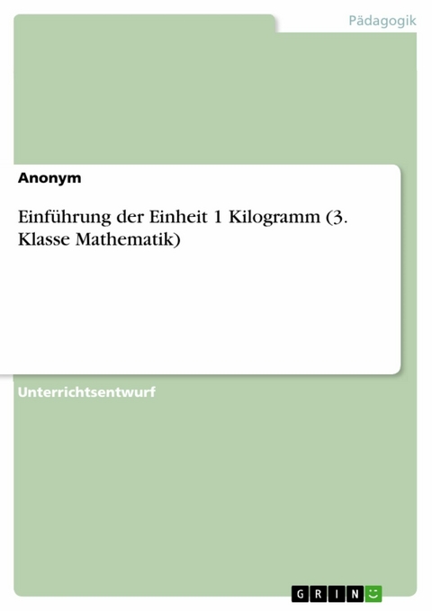 Einführung der Einheit 1 Kilogramm (3. Klasse Mathematik)