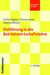 Einführung in die Betriebswirtschaftlehre - Jochen Sigloch, Thomas Egner, Stephan Wildner