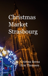 Christmas Market Strasbourg - Cristina Berna, Eric Thomsen