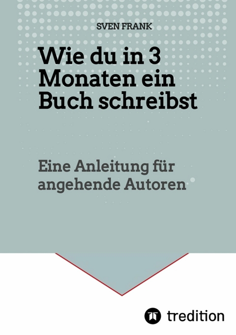 Wie du in 3 Monaten ein Buch schreibst - Sven Frank