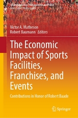 The Economic Impact of Sports Facilities, Franchises, and Events - 