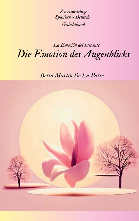 Die Emotion des Augenblicks - Berta Martín de la Parte