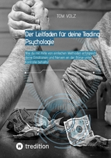 Der Leitfaden für deine Trading Psychologie - Tom Volz