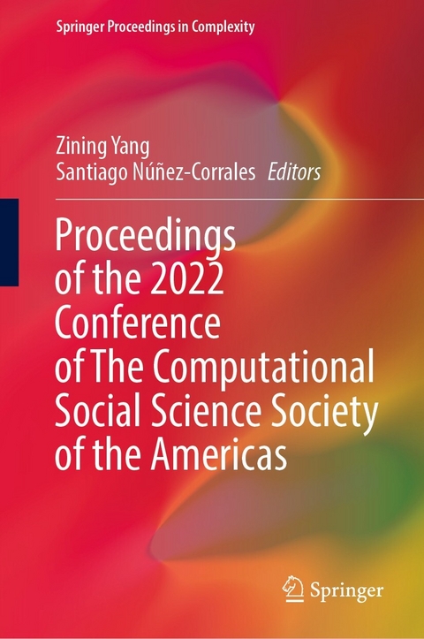 Proceedings of the 2022 Conference of The Computational Social Science Society of the Americas - 