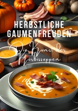 Herbstliche Gaumenfreuden - Diana Kluge