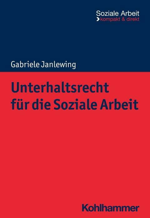 Unterhaltsrecht für die Soziale Arbeit -  Gabriele Janlewing