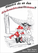 Glaubst du an den Weihnachtsmarktmann? - Rega Kerner