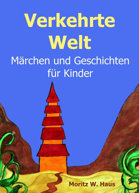 Verkehrte Welt - Moritz W. Haus, Marc Dean, Hendrik F.