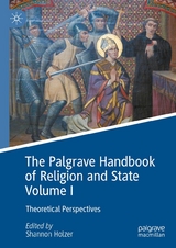 The Palgrave Handbook of Religion and State Volume I - 