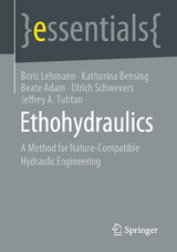 Ethohydraulics - Boris Lehmann, Katharina Bensing, Beate Adam, Ulrich Schwevers, Jeffrey A. Tuhtan