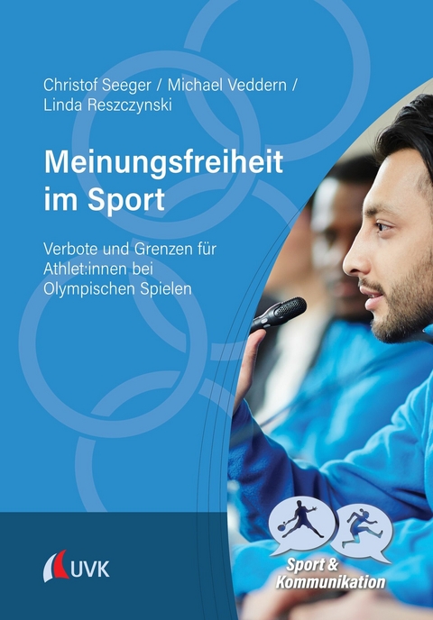 Meinungsfreiheit im Sport - Christof Seeger, Michael Veddern, Linda Reszczynski