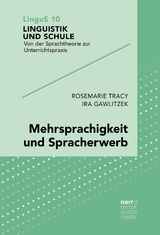 Mehrsprachigkeit und Spracherwerb - Rosemarie Tracy, Ira Gawlitzek