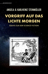 Vorgriff auf das Lichte Morgen - Angela Steinmüller, Karlheinz Steinmüller