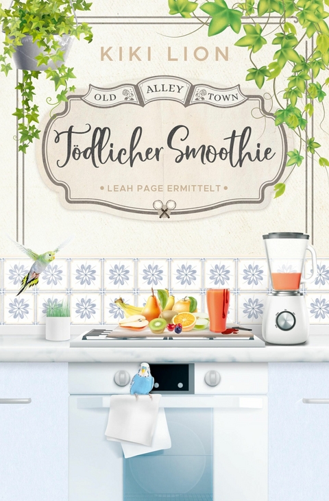 Tödlicher Smoothie -  Kiki Lion