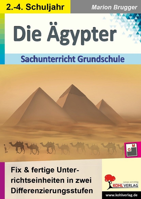 Die Ägypter - Sachunterricht Grundschule -  Marion Brugger