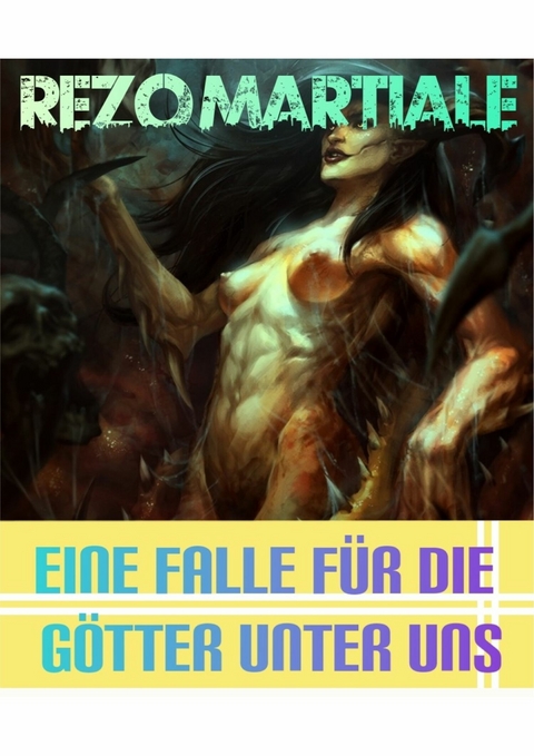 Eine Falle für die Götter unter uns - Rezo Martiale