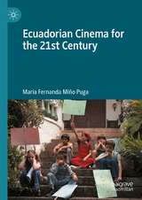 Ecuadorian Cinema for the 21st Century - María Fernanda Miño Puga