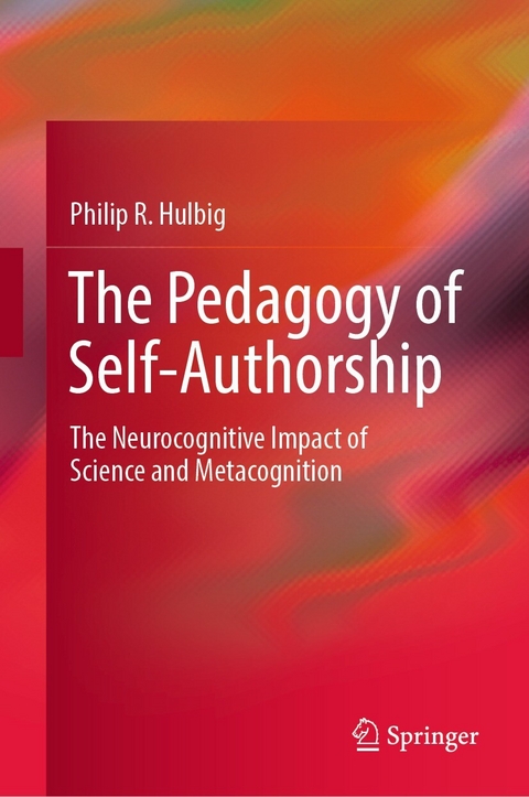 The Pedagogy of Self-Authorship - Philip R. Hulbig